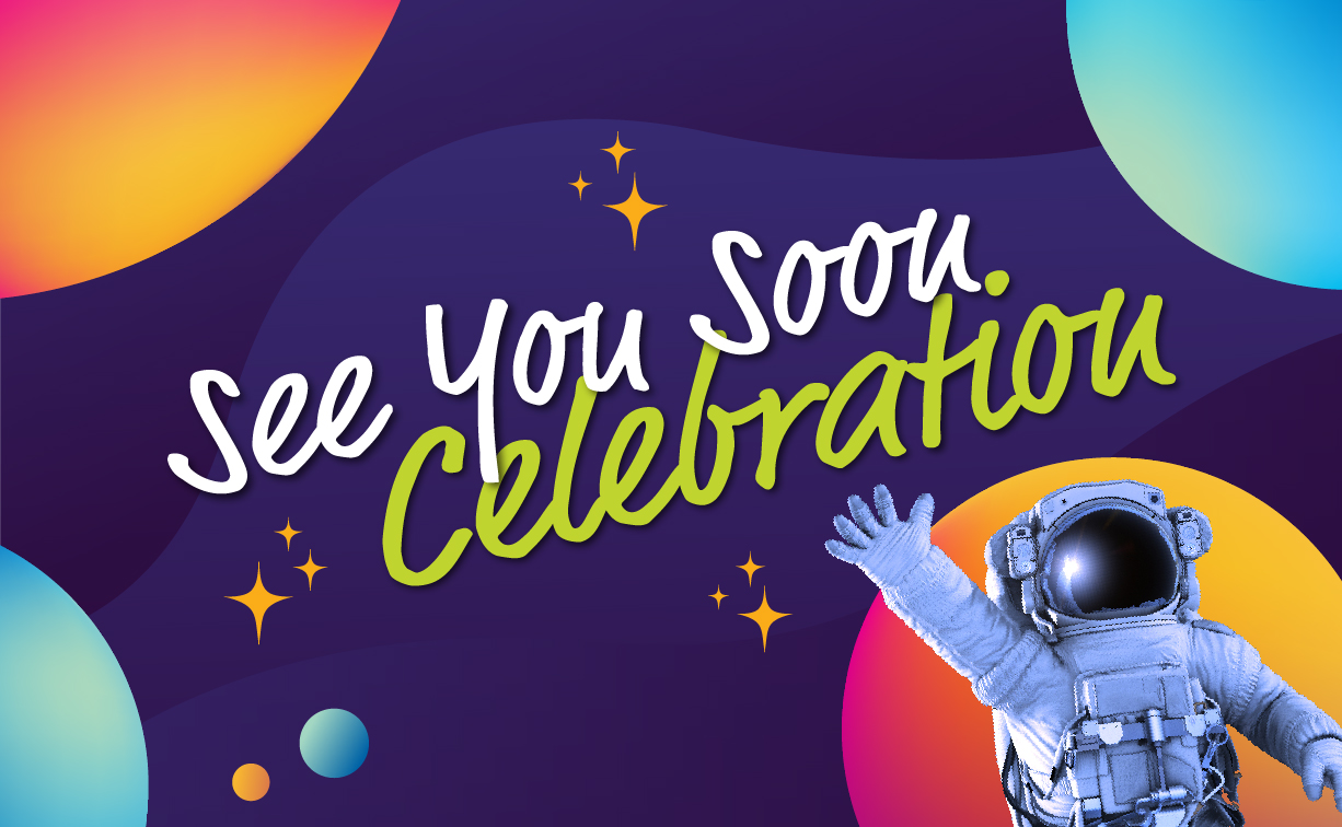 See you soon celebration